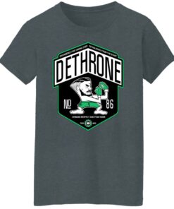 Dethrone Conor Mcgregor T-Shirts, Hoodies, Long Sleeve Shirt Sweatshirt Long Sleeve Hoodie Tank Mug