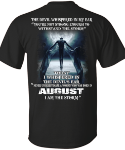 Devil Whispered Never Underestimate A Woman Who Was Born In August Shirt