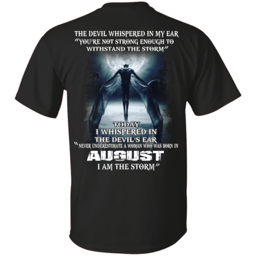 Devil Whispered Never Underestimate A Woman Who Was Born In August Shirt