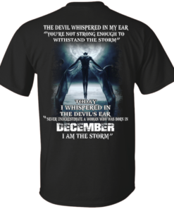 Devil Whispered Never Underestimate A Woman Who Was Born In December Shirt