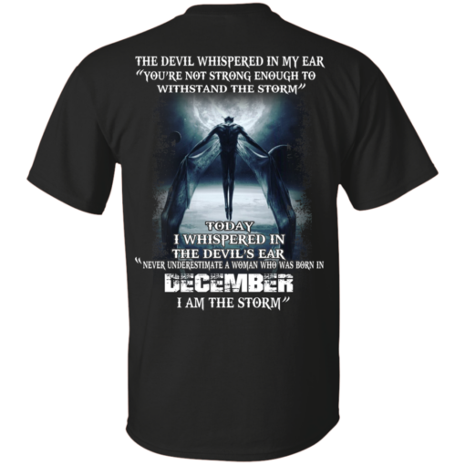 Devil Whispered Never Underestimate A Woman Who Was Born In December Shirt