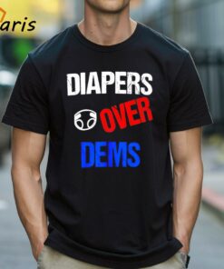 Diapers Over Dems Shirt