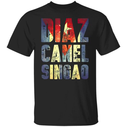 Diaz Canel Singao shirt Shirt Sweatshirt Long Sleeve Hoodie Tank Mug