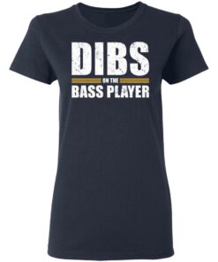 Dibs on the bass player shirt Shirt Sweatshirt Long Sleeve Hoodie Tank Mug 8 Dibs on the bass player shirt Shirt Sweatshirt Long Sleeve Hoodie Tank Mug 8