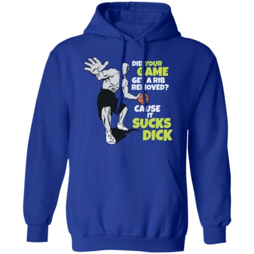 Did your game get a rib removed cause it sucks dick shirt Shirt Sweatshirt Long Sleeve Hoodie Tank Mug