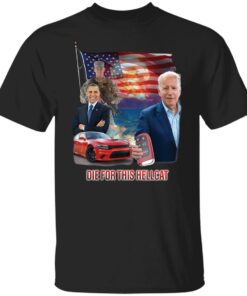 Die for this hellcat shirt Shirt Sweatshirt Long Sleeve Hoodie Tank Mug