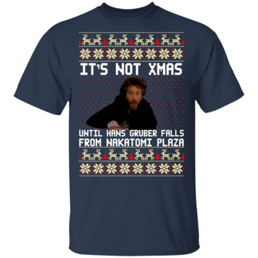 Die hard It’s not Christmas until you see Hans Gruber ugly sweater Shirt