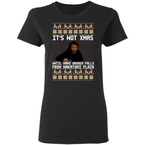 Die hard It’s not Christmas until you see Hans Gruber ugly sweater Shirt