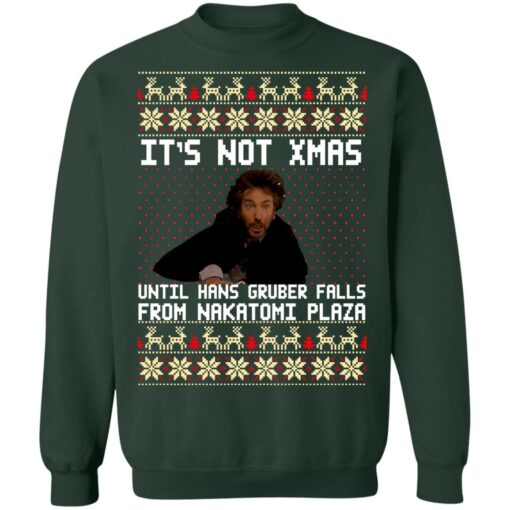 Die hard It’s not Christmas until you see Hans Gruber ugly sweater Shirt