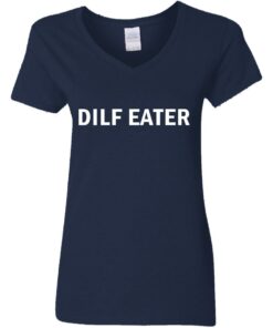 Dilf eater shirt Shirt Sweatshirt Long Sleeve Hoodie Tank Mug 3 Dilf eater shirt Shirt Sweatshirt Long Sleeve Hoodie Tank Mug 4