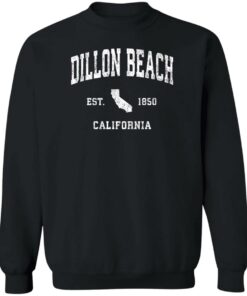 Dillon beach est 1850 California sweatshirt Shirt Sweatshirt Long Sleeve Hoodie Tank Mug