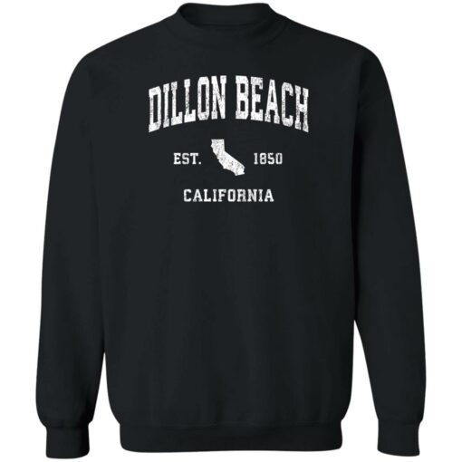 Dillon beach est 1850 California sweatshirt Shirt Sweatshirt Long Sleeve Hoodie Tank Mug