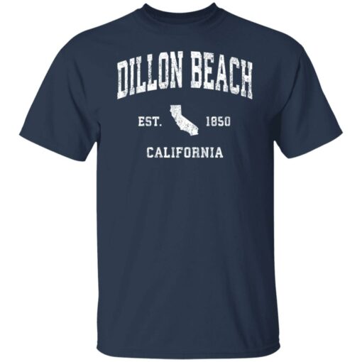 Dillon beach est 1850 California sweatshirt Shirt Sweatshirt Long Sleeve Hoodie Tank Mug