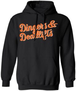 Dingers and deadlifts shirt Shirt Sweatshirt Long Sleeve Hoodie Tank Mug