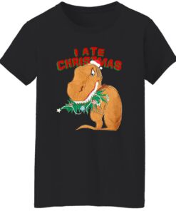 Dinosaur I Ate Christmas Sweater Shirt Sweatshirt Long Sleeve Hoodie Tank Mug 4 Dinosaur I Ate Christmas Sweater Shirt Sweatshirt Long Sleeve Hoodie Tank Mug 2