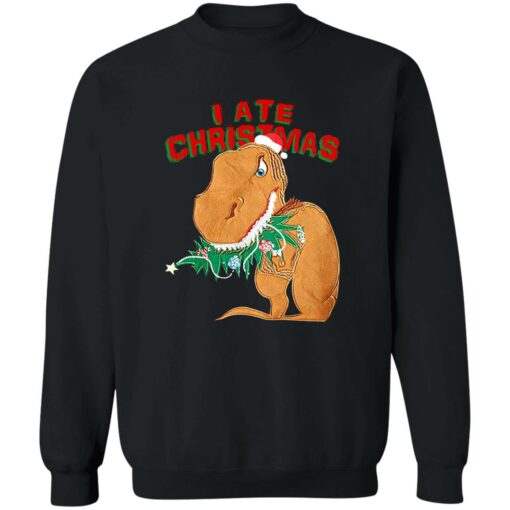 Dinosaur I Ate Christmas Sweater Shirt Sweatshirt Long Sleeve Hoodie Tank Mug