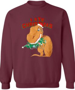 Dinosaur I Ate Christmas Sweater Shirt Sweatshirt Long Sleeve Hoodie Tank Mug 7 Dinosaur I Ate Christmas Sweater Shirt Sweatshirt Long Sleeve Hoodie Tank Mug 5