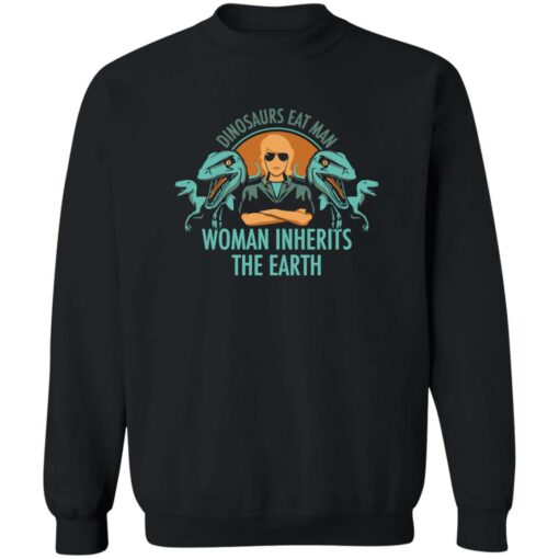 Dinosaurs eat man woman inherits the earth shirt Shirt Sweatshirt Long Sleeve Hoodie Tank Mug