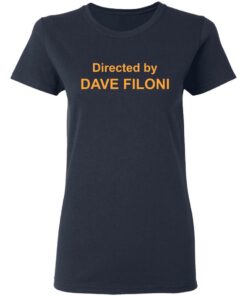 Directed by Dave Filoni shirt Shirt Sweatshirt Long Sleeve Hoodie Tank Mug 8 Directed by Dave Filoni shirt Shirt Sweatshirt Long Sleeve Hoodie Tank Mug 8