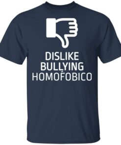 Dislike bulling homofobico shirt Shirt Sweatshirt Long Sleeve Hoodie Tank Mug 6 Dislike bulling homofobico shirt Shirt Sweatshirt Long Sleeve Hoodie Tank Mug 6