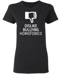 Dislike bulling homofobico shirt Shirt Sweatshirt Long Sleeve Hoodie Tank Mug 7 Dislike bulling homofobico shirt Shirt Sweatshirt Long Sleeve Hoodie Tank Mug 7