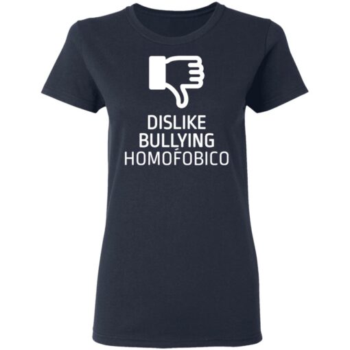 Dislike bulling homofobico shirt Shirt Sweatshirt Long Sleeve Hoodie Tank Mug