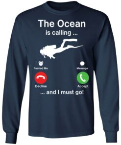 Diving the ocean is calling and i must go shirt Shirt Sweatshirt Long Sleeve Hoodie Tank Mug