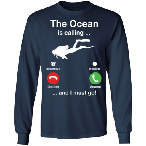 Diving the ocean is calling and i must go shirt Shirt Sweatshirt Long Sleeve Hoodie Tank Mug