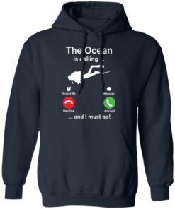 Diving the ocean is calling and i must go shirt Shirt Sweatshirt Long Sleeve Hoodie Tank Mug 3 Diving the ocean is calling and i must go shirt Shirt Sweatshirt Long Sleeve Hoodie Tank Mug 3