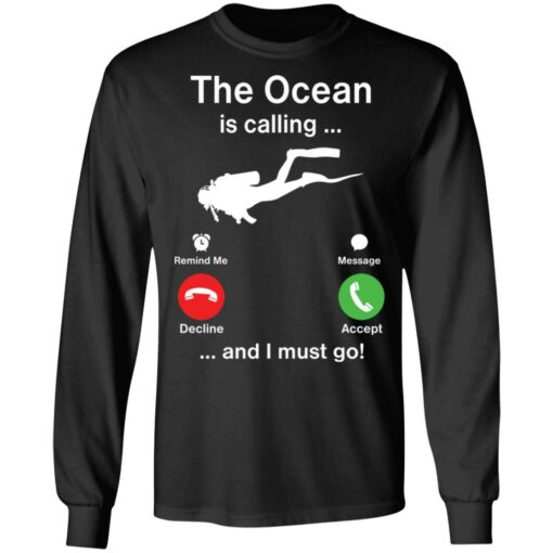 Diving the ocean is calling and i must go shirt Shirt Sweatshirt Long Sleeve Hoodie Tank Mug