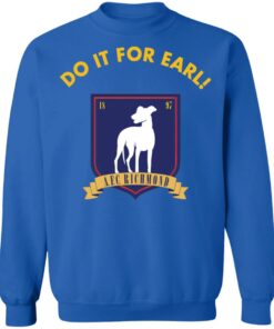 Do It for earl shirt Shirt Sweatshirt Long Sleeve Hoodie Tank Mug 3 Do It for earl shirt Shirt Sweatshirt Long Sleeve Hoodie Tank Mug 4