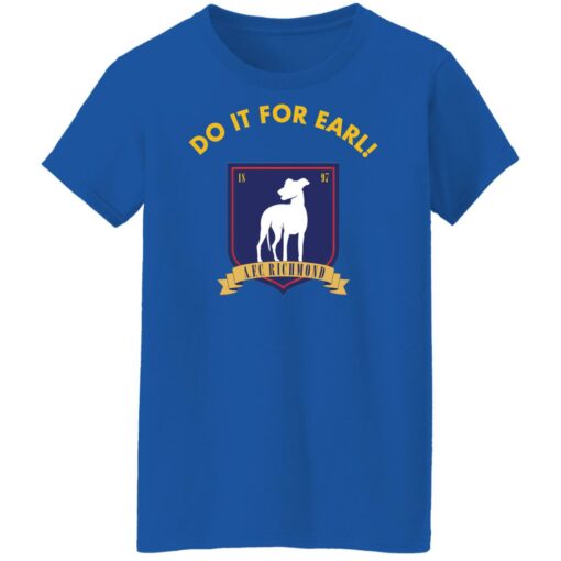 Do It for earl shirt Shirt Sweatshirt Long Sleeve Hoodie Tank Mug