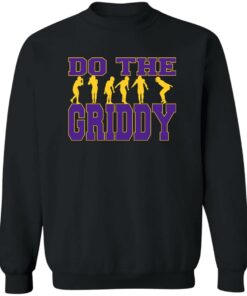 Do The Griddy shirt Shirt Sweatshirt Long Sleeve Hoodie Tank Mug 3