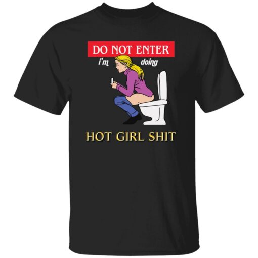 Do not enter i’m doing hot girl sht shirt Shirt Sweatshirt Long Sleeve Hoodie Tank Mug