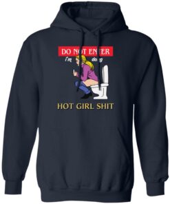 Do not enter i’m doing hot girl sht shirt Shirt Sweatshirt Long Sleeve Hoodie Tank Mug