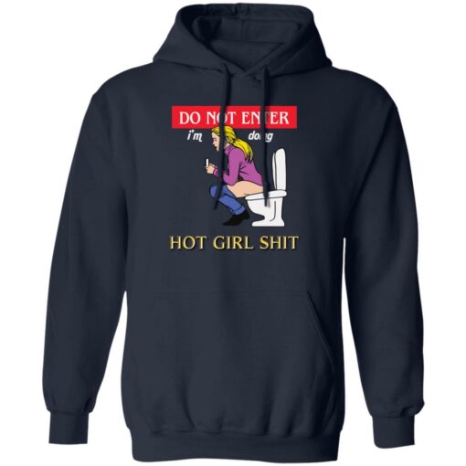 Do not enter i’m doing hot girl sht shirt Shirt Sweatshirt Long Sleeve Hoodie Tank Mug