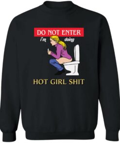 Do not enter i’m doing hot girl sht shirt Shirt Sweatshirt Long Sleeve Hoodie Tank Mug 2 Do not enter i'm doing hot girl sht shirt Shirt Sweatshirt Long Sleeve Hoodie Tank Mug 3