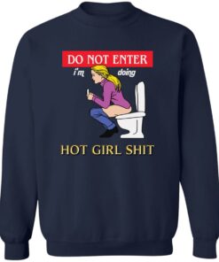 Do not enter i’m doing hot girl sht shirt Shirt Sweatshirt Long Sleeve Hoodie Tank Mug 3 Do not enter i'm doing hot girl sht shirt Shirt Sweatshirt Long Sleeve Hoodie Tank Mug 4