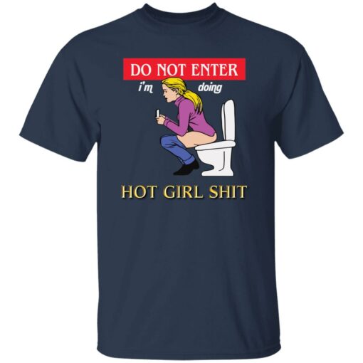 Do not enter i’m doing hot girl sht shirt Shirt Sweatshirt Long Sleeve Hoodie Tank Mug