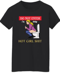 Do not enter i’m doing hot girl sht shirt Shirt Sweatshirt Long Sleeve Hoodie Tank Mug 5 Do not enter i'm doing hot girl sht shirt Shirt Sweatshirt Long Sleeve Hoodie Tank Mug 6