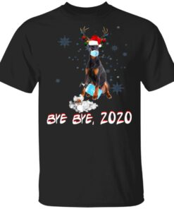 Doberman Pinscher Dog Bye Bye 2020 Christmas New Year Shirt Sweatshirt Long Sleeve Hoodie Tank Mug