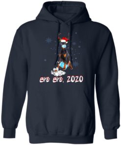 Doberman Pinscher Dog Bye Bye 2020 Christmas New Year Shirt Sweatshirt Long Sleeve Hoodie Tank Mug 5 Doberman Pinscher Dog Bye Bye 2020 Christmas New Year Shirt Sweatshirt Long Sleeve Hoodie Tank Mug 4