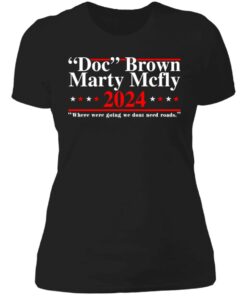 Doc Brown Marty Mcfly 2024 where were going we dont’t need roads shirt 2 Doc Brown Marty Mcfly 2024 where were going we dont't need roads shirt 3