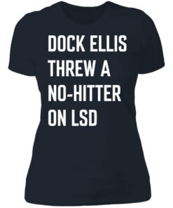 Dock ellis threw a no hitter on lsd shirt Shirt Sweatshirt Long Sleeve Hoodie Tank Mug 5 Dock ellis threw a no hitter on lsd shirt Shirt Sweatshirt Long Sleeve Hoodie Tank Mug 6