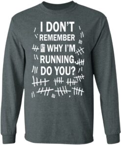 Doctor Who I don’t remember why i’m running do you shirt Shirt Sweatshirt Long Sleeve Hoodie Tank Mug