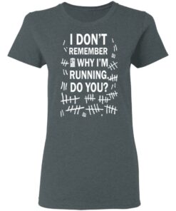 Doctor Who I don't remember why i'm running do you shirt Shirt Sweatshirt Long Sleeve Hoodie Tank Mug 8 Doctor Who I dont remember why im running do you shirt Shirt Sweatshirt Long Sleeve Hoodie Tank Mug 8
