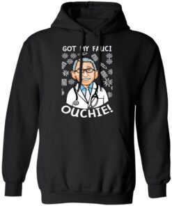 Doctor got my fauci ouchie shirt Shirt Sweatshirt Long Sleeve Hoodie Tank Mug 2 Doctor got my fauci ouchie shirt Shirt Sweatshirt Long Sleeve Hoodie Tank Mug 2