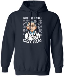 Doctor got my fauci ouchie shirt Shirt Sweatshirt Long Sleeve Hoodie Tank Mug 3 Doctor got my fauci ouchie shirt Shirt Sweatshirt Long Sleeve Hoodie Tank Mug 3