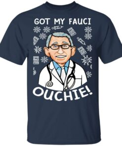 Doctor got my fauci ouchie shirt Shirt Sweatshirt Long Sleeve Hoodie Tank Mug 6 Doctor got my fauci ouchie shirt Shirt Sweatshirt Long Sleeve Hoodie Tank Mug 6