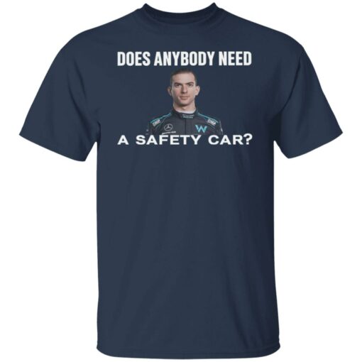 Does anybody need a safety car shirt Shirt Sweatshirt Long Sleeve Hoodie Tank Mug